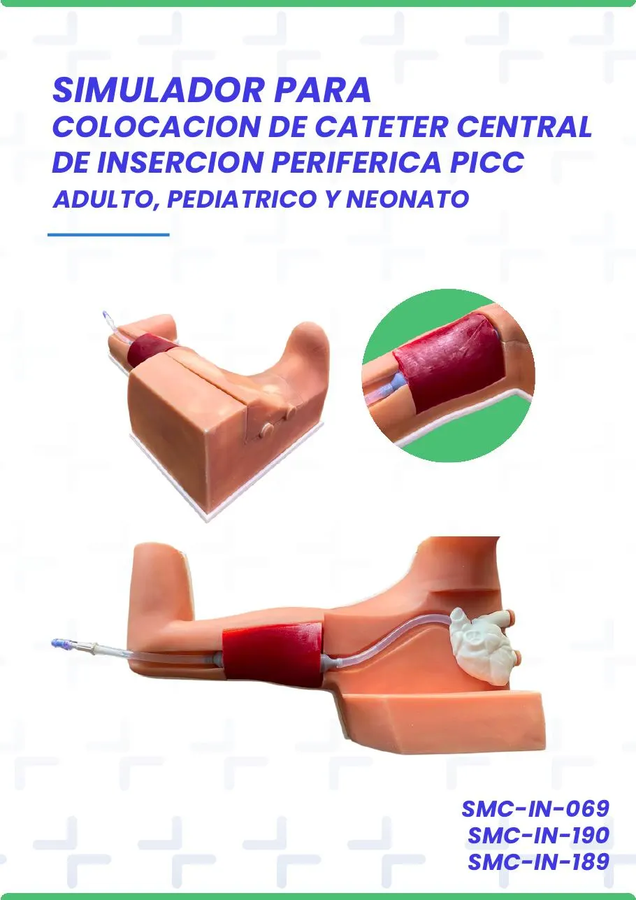 SIMULADOR PARA COLOCACION DE CATETER CENTRAL DE INSERCION PERIFERICA PICC ADULTO, PEDIATRICO Y NEONATO